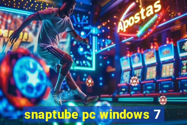 snaptube pc windows 7